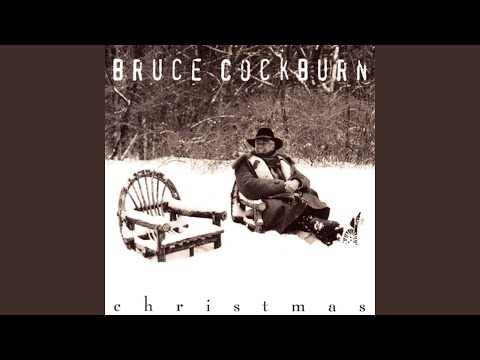 Early On One Christmas Morn - Bruce Cockburn