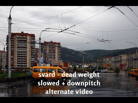 svard - dead weight (super slowed + downpitch)