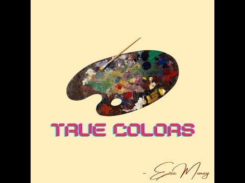 Ezee Money - True Colors (BTB Mix)