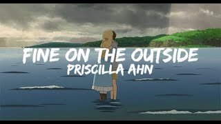 Priscilla Ahn - Fine On The Outside (Lyrics)