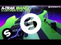 A Trak - Ibanez feat. Cory Enemy & Nico Stadi ...