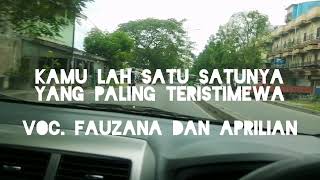 Download lagu KAMU LAH SATU SATUNYA YANG PALING TERISTIMEWA VOC FAUZANA  DAN APRILIAN ( LOVE STORY ) mp3