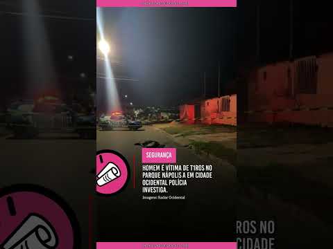 SEGURANÇA | Homem é vítima de t1ros no Parque Nápolis A em Cidade Ocidental. Polícia investi #Shorts