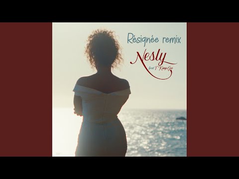 Résignée (feat. T Kimp Gee) (Remix)