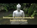 Dhammanussati: Recollecting the Qualities of the Dhamma