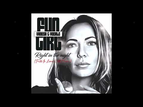 Fun Girl - Right In The Night (Fall In Love With Music)