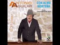 Concha del Alma - Antonio Aguilar