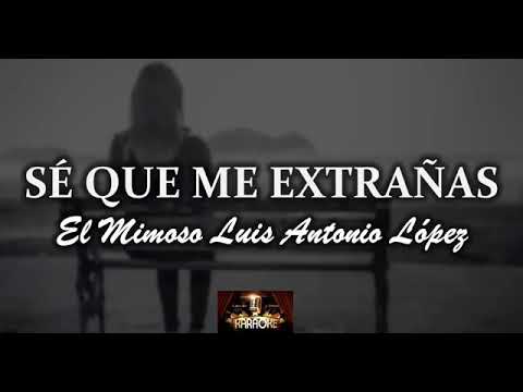 El Mimoso - Se que me extrañas LETRA