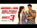 Selfish Song Race 3 | Salman Khan, Bobby, Jacqueline | Dance Choreography By Abhishek & Neha Chouhan Selfish Song Race 3 | Salman Khan, Bobby, Jacqueline | Dance Choreography By Abhishek & Neha Chouhan