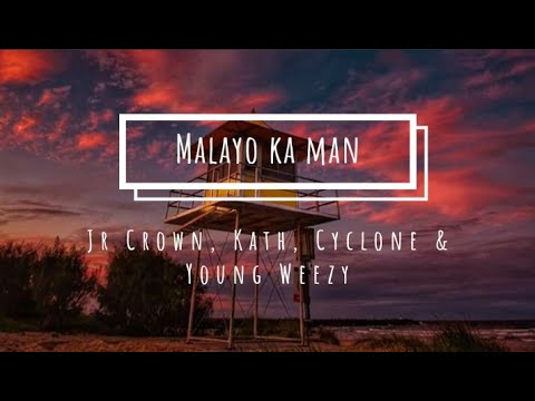Malayo ka man | Jr Crown, Kath, Cyclone & Young Weezy | Lyrics Video