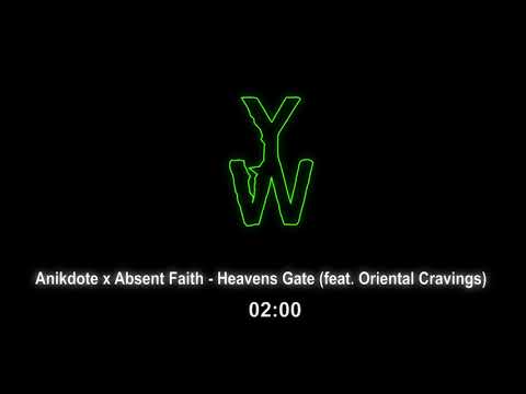 Anikdote x Absent Faith - Heavens Gate (ft. Oriental Cravings)
