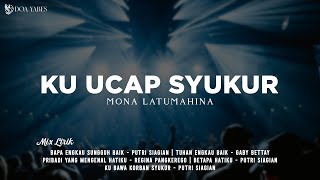 Download lagu Ku Ucap Syukur - Mona Latumahina (Lirik) Lagu Rohani [Mix] mp3