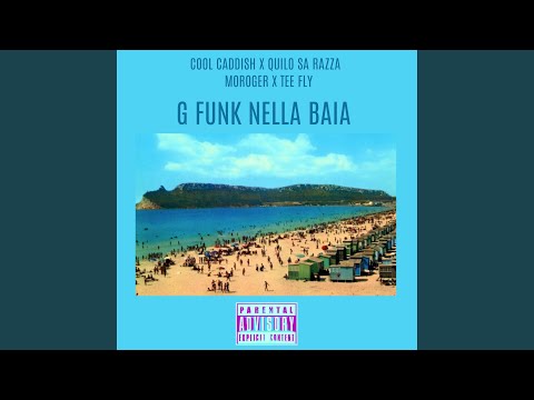 G funk nella baia (feat. Quilo Sa Razza, Moroger & Tee fly)
