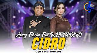 Download lagu AJENG FEBRIA Ft BAMS DKW9 - Cidro | Gek Opo Salah Awakku Iki mp3 Download lagu AJENG FEBRIA Ft BAMS DKW9 - Cidro | Gek Opo Salah Awakku Iki mp3