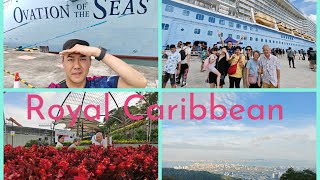 Royal Caribbean (Ovation Of The Seas) 皇家加勒比國際遊輪, 海洋贊禮號. Singapore To Penang