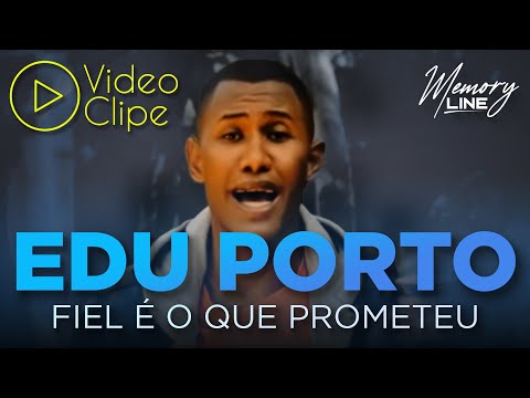 Edu Porto - Fiel é o que Prometeu (Clipe Oficial)