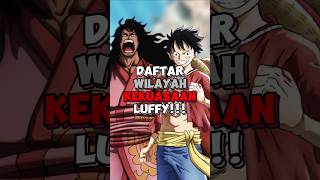 Download lagu Daftar Wilayah Kekuasaan Luffy !!! #onepiece #shorts #anime mp3