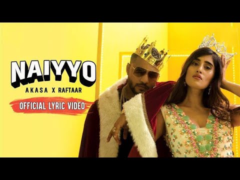 AKASA & Raftaar - Naiyyo | Official Lyric Video #trendingsong #hindisong #lyrics