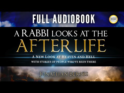A Rabbi Looks at the Afterlife! (Full Audiobook)