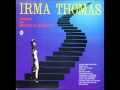 Irma Thomas  I've Been Loving You Too Long