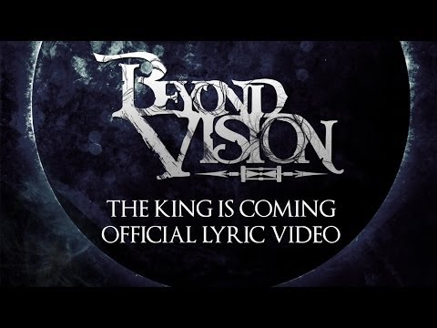 Beyond Vision - The King Is Coming (Official Lyric Video)