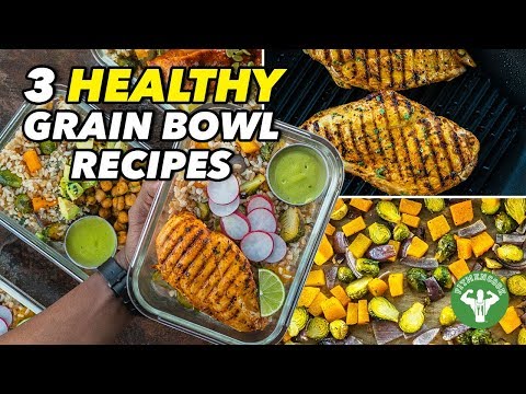 Meal Prep - 3 Healthy Grain Bowl Recipes