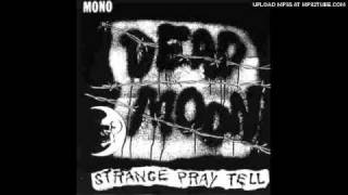 Dead Moon - 13 Going On 21