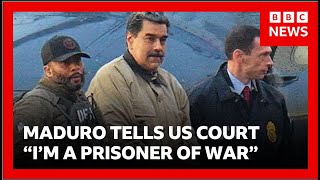 Maduro in court - Venezuela's deposed leader tells judge “I am a prisoner of war” | BBC News