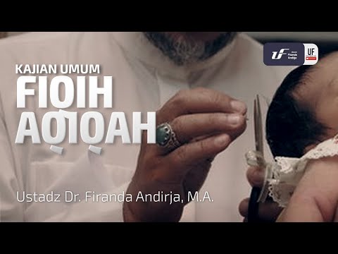 Fiqih Aqiqah - Ustadz Dr. Firanda Andirja M.A.