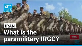 What is Iran's powerful Revolutionary Guard Corps? • FRANCE 24 English