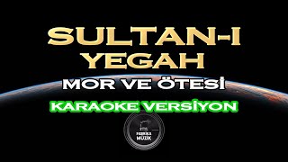 Mor ve Ötesi - Sultan-ı Yegâh Karaoke #EvdeKal