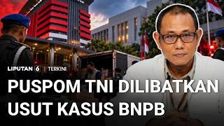 Korupsi BNPB Ada Kaitan dengan TNI Aktif, KPK Bakal Surati Panglima