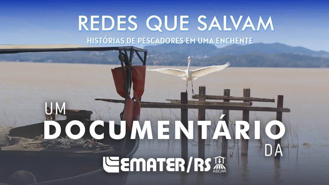 Redes que Salvam - Histórias de Pescadores em uma Enchente