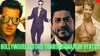 Bollywood Actors Transformation Status🔥🔥🔥 | Bollywood Actors Whatsapp Status