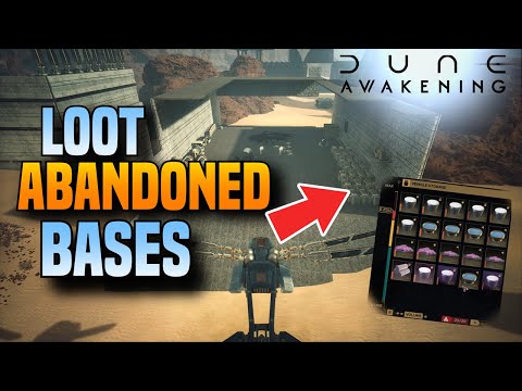 How to Loot Abandoned Bases in Dune Awakening