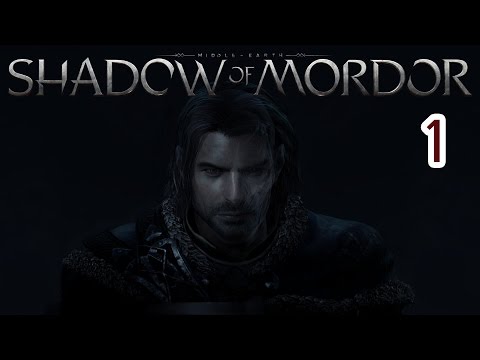 Middle-Earth: Shadow of Mordor - 1 - PC Gameplay / Let's Play / Playthrough
