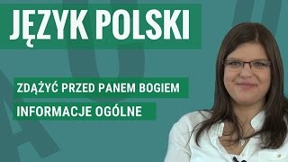 Język polski - Zdążyć przed Panem Bogiem (informacje ogólne)