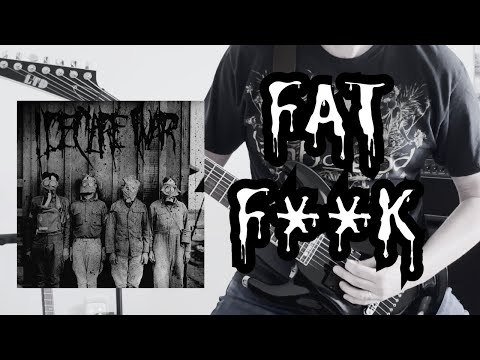 I DECLARE WAR - "Fat F**k" (Guitar Cover)