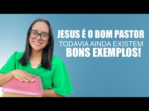 Levítico 8 Vida Devocional Jesus é o bom Pastor todavia ainda existem bons exemplos!