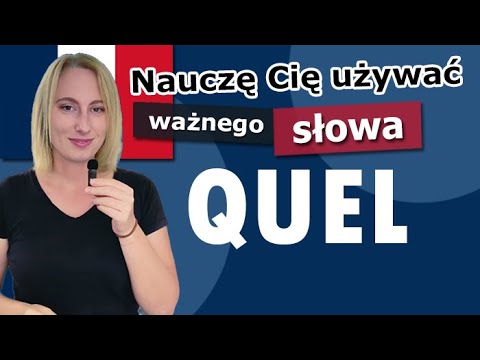 🇲🇫 Koniecznie musisz znać QUEL, QUELLE, QUELS, QUELLES - FRANCUSKI OD PODSTAW