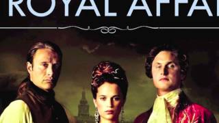 A Royal Affair - Gabriel Yared, Cyrille Aufort - 