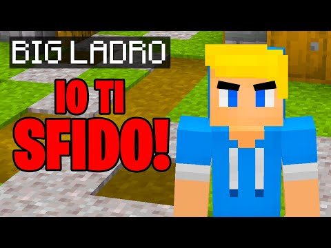 BIG LADRO IO TI SFIDO! - Minecraft Big Vanilla