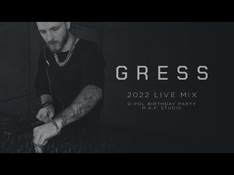 Gress - 2022 Live Mix / G-Pol Birthday Party on m.a.p. studio