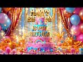 Happy Birthday Song Beautiful Birthday Video