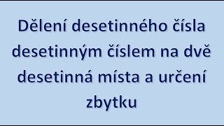 Dělení desetinného čísla desetinným číslem na dvě desetinná místa a určení zbytku