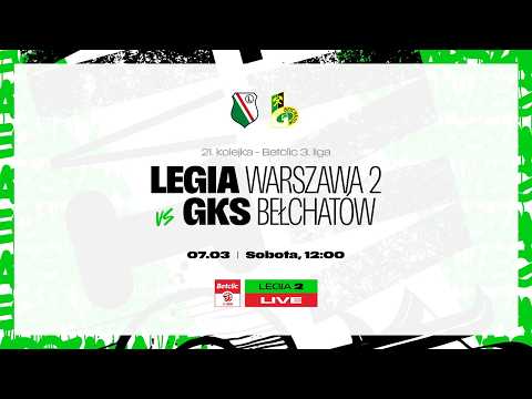 Betclic 3. Liga 2025/26: Legia II Warszawa vs GKS Bełchatów
