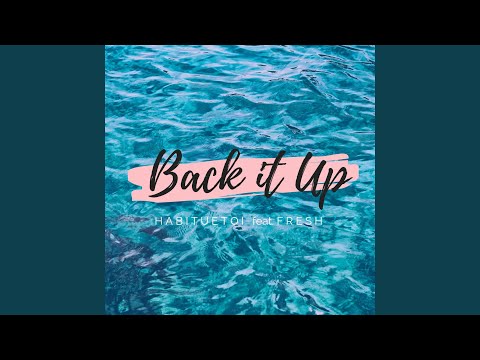Back It Up (feat. Fresh)