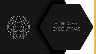 LESSON 4 | NEUROPSYCHOLOGICAL ASPECTS OF EXECUTIVE FUNCTIONS 