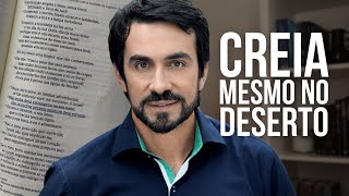 Como manter a fé quando estou no deserto? | Pe. Fábio de Melo