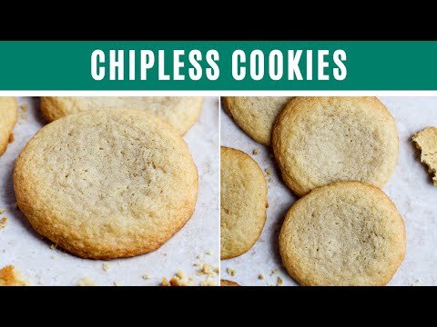 CHOCOLATE CHIPLESS COOKIES I plain, chewy, sugar.